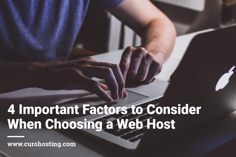4 Important Factors to Consider When Choosing a Web Host